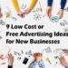 9 Low Cost or Free Advertising Ideas for New Businesses. | by Christian ...